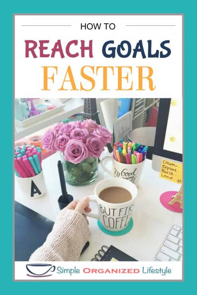 How to Reach Your Goals Faster